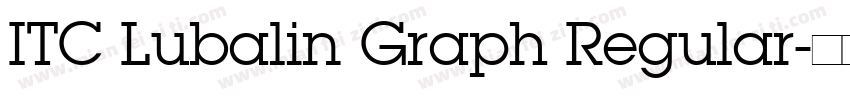 ITC Lubalin Graph Regular字体转换